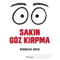 Sakın Göz Kırpma - Nicholas Solis - Domingo Yayınevi