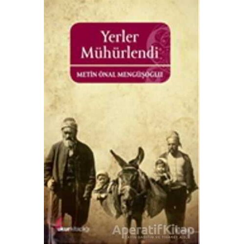 Yerler Mühürlendi - Metin Önal Mengüşoğlu - Okur Kitaplığı