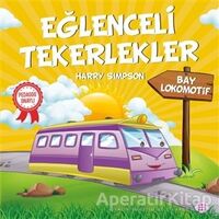 Bay Lokomotif - Eğlenceli Tekerlekler - Harry Simpson - Dokuz Yayınları