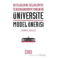 Niteliklerini Belirlemeye ve Değerlendirmeye Yönelik Bir Üniversite Model Önerisi