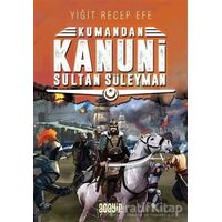 Kanuni Sultan Süleyman - Kumandan 5 - Yiğit Recep Efe - Acayip Kitaplar