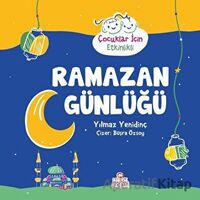 Ramazan Günlüğü - Yılmaz Yenidinç - Nesil Çocuk Yayınları