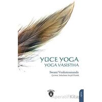 Yüce Yoga - Yoga Vasistha - Swami Venkatesananda - Dorlion Yayınları