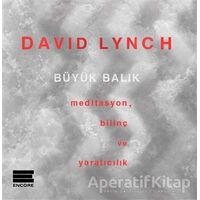 Büyük Balık - David Lynch - Encore Yayınları