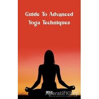 Guide to Advanced Yoga Techniques - Kolektif - Gece Kitaplığı