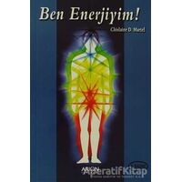 Ben Enerjiyim! - Chislaine D. Martel - Arion Yayınevi