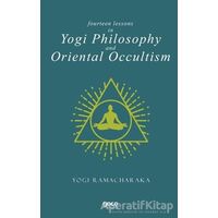 Fourteen Lessons in Yogi Philosophy and Oriental Occultism - Yogi Ramacharaka - Gece Kitaplığı