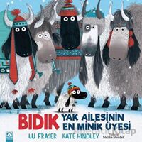 Bıdık - Yak Ailesinin En Minik Üyesi - Lu Fraser - Altın Kitaplar