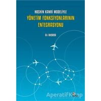 Hoshin Kanri Modeliyle Yönetim Fonksiyonlarının Entegrasyonu - Ali Akbaba - Kriter Yayınları