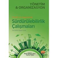 Teorik ve Uygulamalı Sürdürülebilirlik Çalışmaları Yönetim Ve Organizasyon