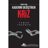 Türkiyenin Kaderini Değiştiren Kriz: 1997 - 2002 - Yaman Törüner - Pegasus Yayınları