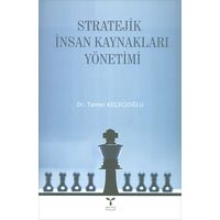 Stratejik İnsan Kaynakları Yönetimi - Tamer Keçecioğlu - Umuttepe Yayınları