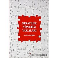 Stratejik Yönetim Vak’aları - Erol Eren - Beta Yayınevi