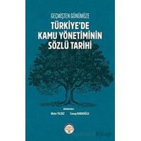 Geçmişten Günümüze Türkiyede Kamu Yönetiminin Sözlü Tarihi