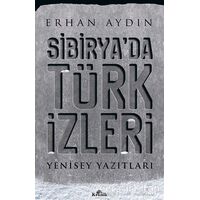 Sibirya’da Türk İzleri - Erhan Aydın - Kronik Kitap