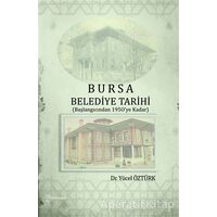 Bursa Belediye Tarihi - Yücel Öztürk - Fenomen Yayıncılık