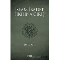 İslam İbadet Fıkhına Giriş - Yüksel Macit - Fidan Kitap