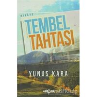 Tembel Tahtası - Yunus Kara - Akçağ Yayınları