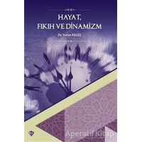 Hayat Fıkıh ve Dinamizm - Yunus Keleş - Türkiye Diyanet Vakfı Yayınları