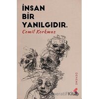 İnsan Bir Yanılgıdır - Cemil Korkmaz - Klaros Yayınları