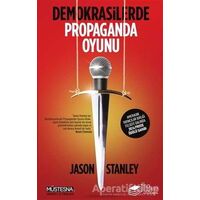 Demokrasilerde Propaganda Oyunu - Jason Stanley - The Kitap