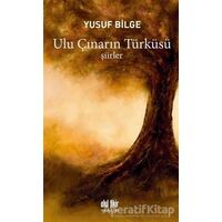 Ulu Çınarın Türküsü - Yusuf Bilge - Akıl Fikir Yayınları