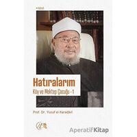 Hatıralarım - Köy ve Mektep Çocuğu 1 - Yusuf el-Karadavi - Nida Yayınları