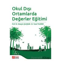 Okul Dışı Ortamlarda Değerler Eğitimi - Yusuf Yıldırım - Pegem Akademi Yayıncılık