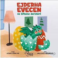 Ejderha Evecen ve Üfleme Dersleri - Ayşegül Sözen Dağ - Tulu Kitap