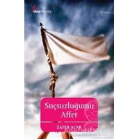 Suçsuzluğumu Affet - Zafer Acar - Okur Kitaplığı