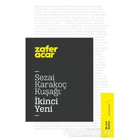 Sezai Karakoç Kuşağı: İkinci Yeni - Zafer Acar - Ketebe Yayınları