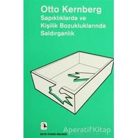 Sapıklıklarda ve Kişilik Bozukluklarında Saldırganlık - Otto F. Kernberg - Metis Yayınları