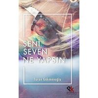 Seni Seven Ne Yapsın - Turan Gökmenoğlu - Panu Kitap