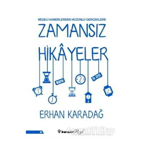 Zamansız Hikayeler - Erhan Karadağ - İnkılap Kitabevi