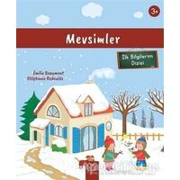 Mevsimler (3+ Yaş) İlk Bilgilerim Dizisi - Stephanie Redoules - 1001 Çiçek Kitaplar