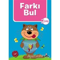 Farkı Bul 2 Yaş - Afife Çoruk - Beyaz Panda Yayınları