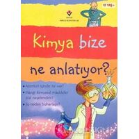 Kimya Bize Ne Anlatıyor - Alex Frith - TÜBİTAK Yayınları