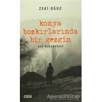 Konya Bozkırlarında Bir Gezgin - Zeki Oğuz - Çizgi Kitabevi Yayınları