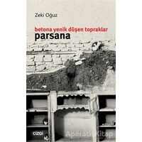 Betona Yenik Düşen Topraklar - Parsana - Zeki Oğuz - Çizgi Kitabevi Yayınları