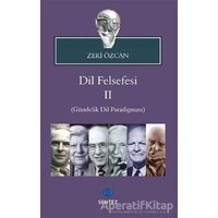 Dil Felsefesi 2 - Zeki Özcan - Sentez Yayınları