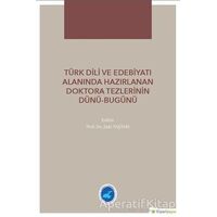 Türk Dili ve Edebiyatı Alanında Hazırlanan Doktora Tezlerinin Dünü Bugünü