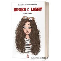 Broke and Light - Zeynep Sahra - Ren Kitap