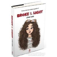Broke and Light - Zeynep Sahra - Ren Kitap