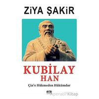 Kubilay Han - Ziya Şakir - Akıl Fikir Yayınları