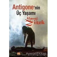 Antigonenin Üç Yaşamı - Slavoj Zizek - Encore Yayınları