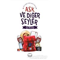 Aşk ve Diğer Şeyler - Eve Bourton - Agapi Yayınları