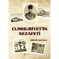 Cumhuriyet’in Nezafeti - Zübeyir Saltuklu - Fenomen Yayıncılık