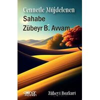 Cennetle Müjdelenen Sahabe Zübeyr B. Avvam - Zübeyt Bozkurt - Gülnar Yayınları