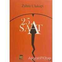 25. Saat - Zühtü Ulukapı - Baygenç Yayıncılık