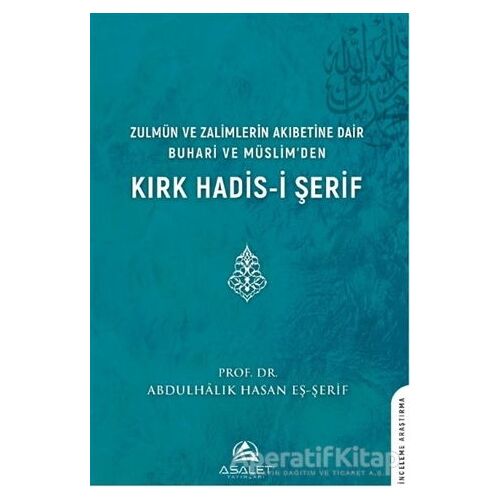 Zulmu¨n ve Zalimlerin Akıbetine Dair Buhari ve Müslimden Kırk Hadis-i S¸erif